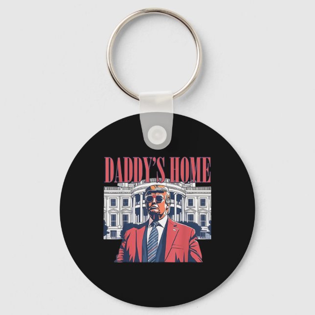 Daddys Home,trumma 2024 Ta Amerika tillbaka Nyckelring (Framsida)