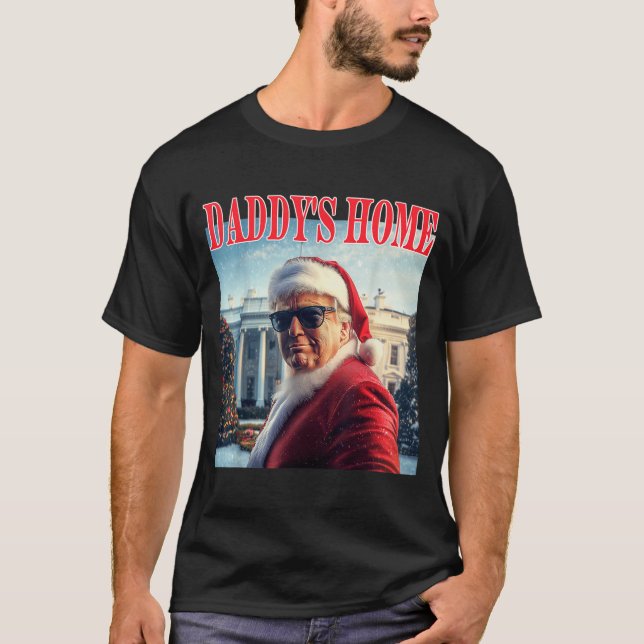 Daddy's Home Trump 2024 Won Santa Claus Christmas  T Shirt (Framsida)