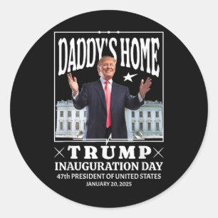 Daddys Home - Trump Inauguration Day 2025 Runt Klistermärke