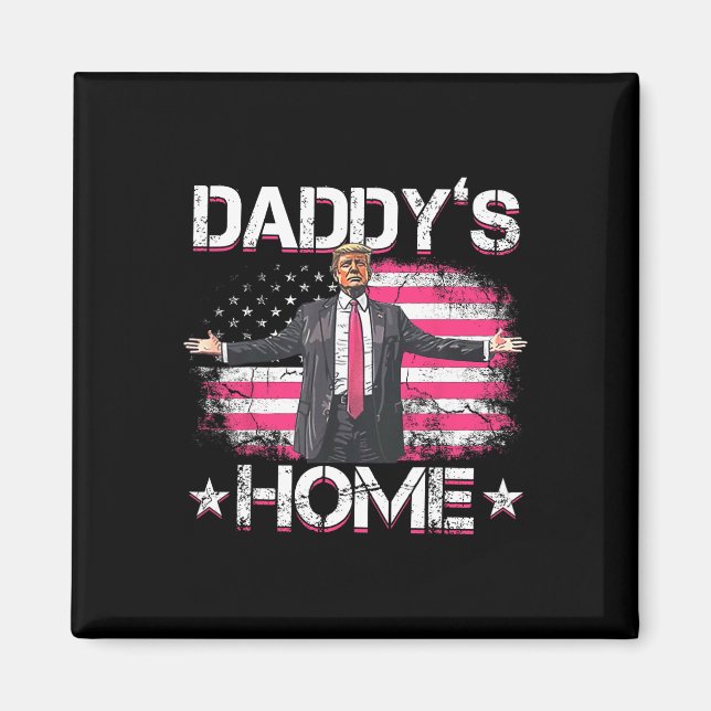 Daddys Home Trump Rosa 2024 Funny Trump Ta Ameri Magnet (Framsidan)