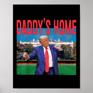 Daddys Home Trump Rosa Trump 2024 Ta America Bac Poster