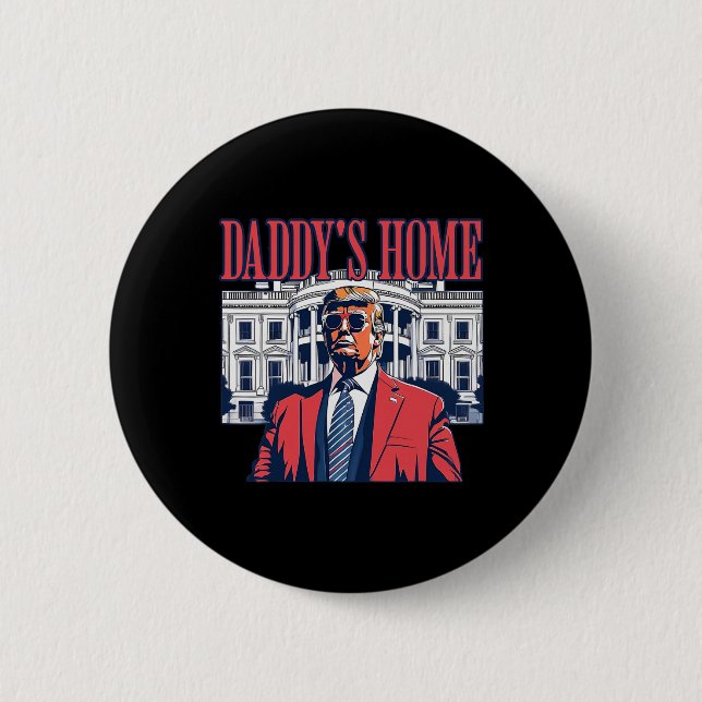Daddys Home White House Trump 2024 Knapp (Framsida)
