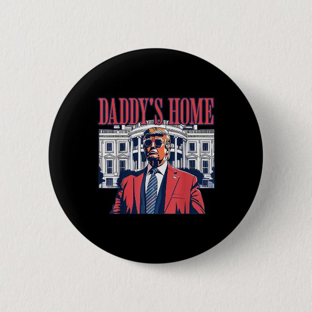 Daddys Home White House Trump 2024 Knapp (Framsida)