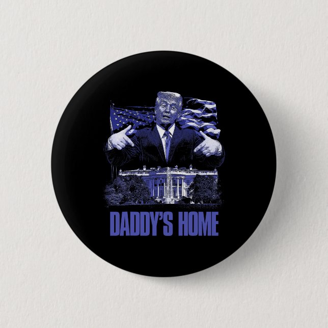 Daddys Home White House Trump 2024 Val Knapp (Framsida)