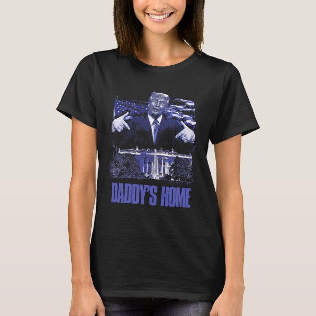 Daddys Home White House Trump 2024 Val T Shirt (Framsida)