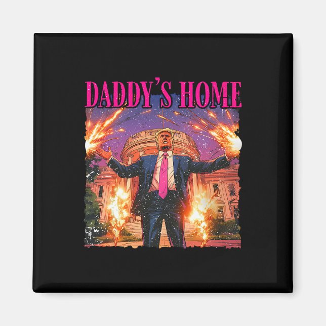 Daddys Home White House Trump Magnet (Framsidan)