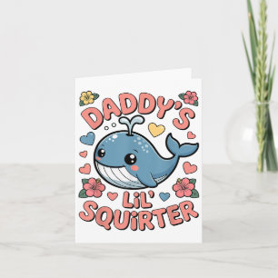 Daddys Lil Squirter Funny Olämplig Vuxen Humo Kort