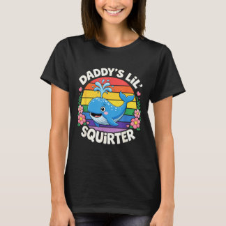 Daddys Lil Squirter Whale Vintage Sarcastic Funny T Shirt