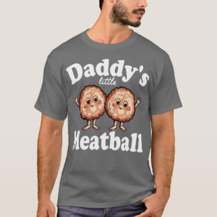 Daddys lilla köttboll 2 t shirt