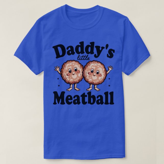 Daddys lilla köttboll t shirt (Design framsida)