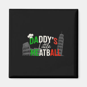 Daddys Little Meatball Mamma's Little Meatball Magnet