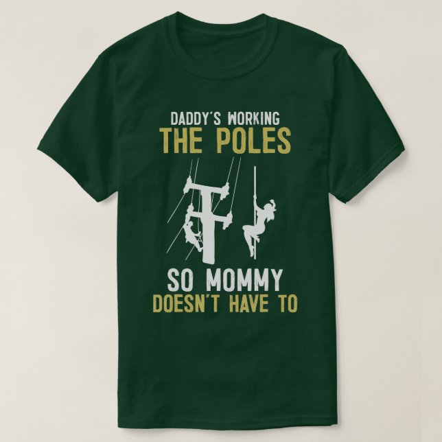 Daddys som arbetar med de polerfunna Lineman-prese T Shirt (Design framsida)