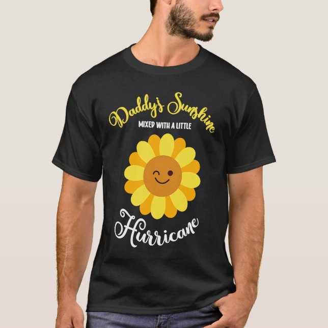 Daddy's Sunshine Mixed With A Little Hurricane T Shirt (Framsida)