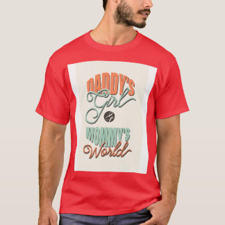 Daddys tjej och Mommys värld T Shirt