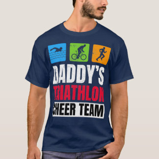 Daddys Triathlon Supporters Family Cheer T Shirt