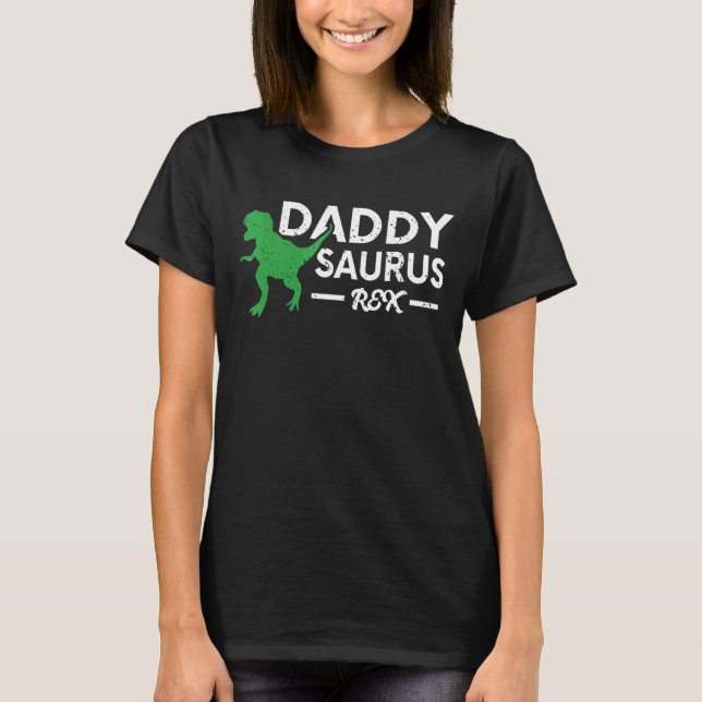Daddysaurus Rex Dinosaur pappa Saurus Fars dag T Shirt (Framsida)