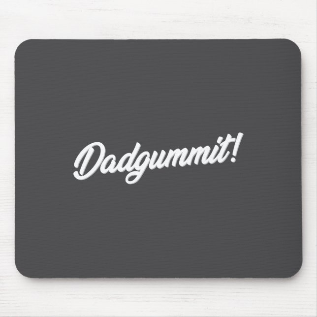 Dadgummit Funny Southern Saying Quote  Musmatta (Framsidan)