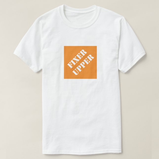 Dadism Fixer Upper Tee Shirt (Design framsida)