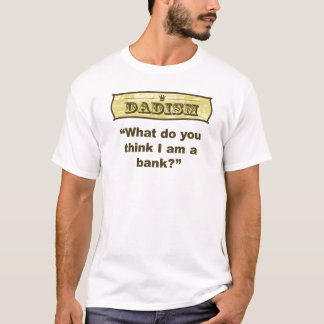 Dadism - vad tänker du den I-förmiddagen packar Tee Shirt