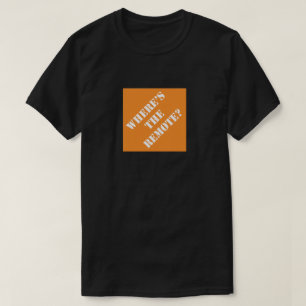 Dadisms var fjärrkontrollen finns tee shirt