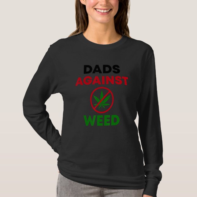 Dads Against Weed Gardening Lawn Mowing Fathers T Shirt (Framsida)
