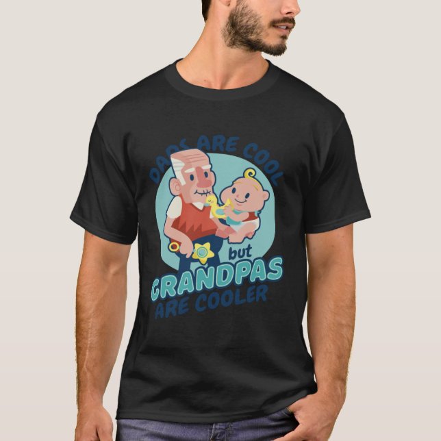 Dads Grandpas are cooler T Shirt (Framsida)