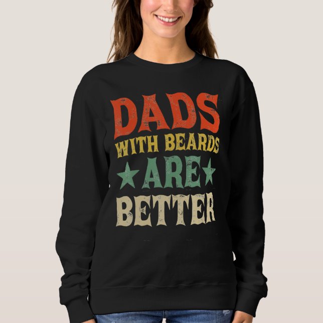 Dads with Beards Are Better Dad  for Men Fathers D T Shirt (Framsida)