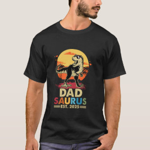 Dadsaurus Trex Dinosaur Pappa Saurus Est 2025 Fami T Shirt