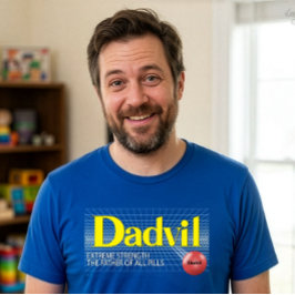Dadvil Extrem styrka Rolig Dad T-Shirt