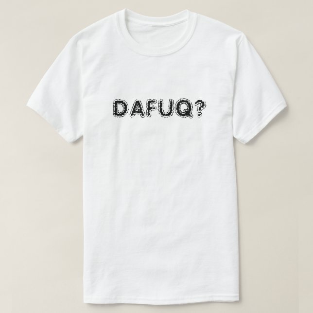 DAFAQ? T-Shirt (Design framsida)