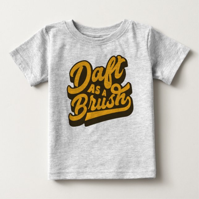 Daft as A Brush Yorkshire English Slang TShirt Tee (Framsida)