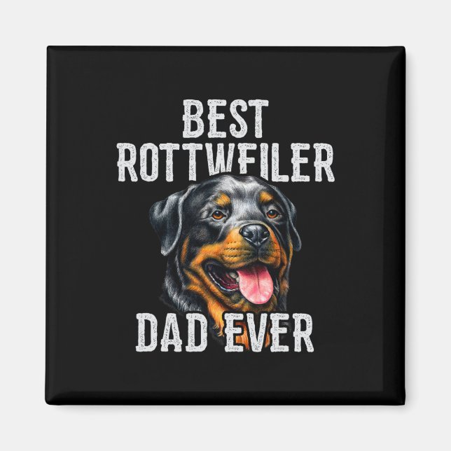 Dag . Bästa Rottweiler Pappa Aldrig Hund Pappa Magnet (Framsidan)
