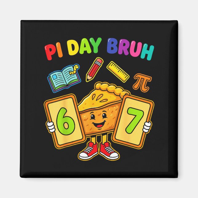 Dag bruh rolig 6 7 paj matte lärare barn  magnet (Framsidan)