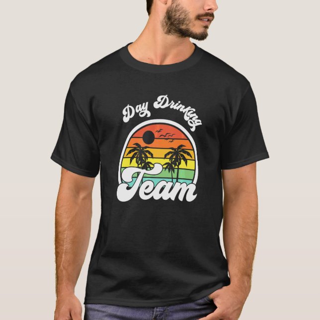 dag drickande team fest strand Dag drickande   T Shirt (Framsida)
