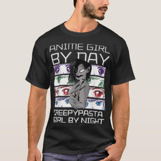 Dag för dag när Creepypasta Girl by night, Kawaii  T Shirt