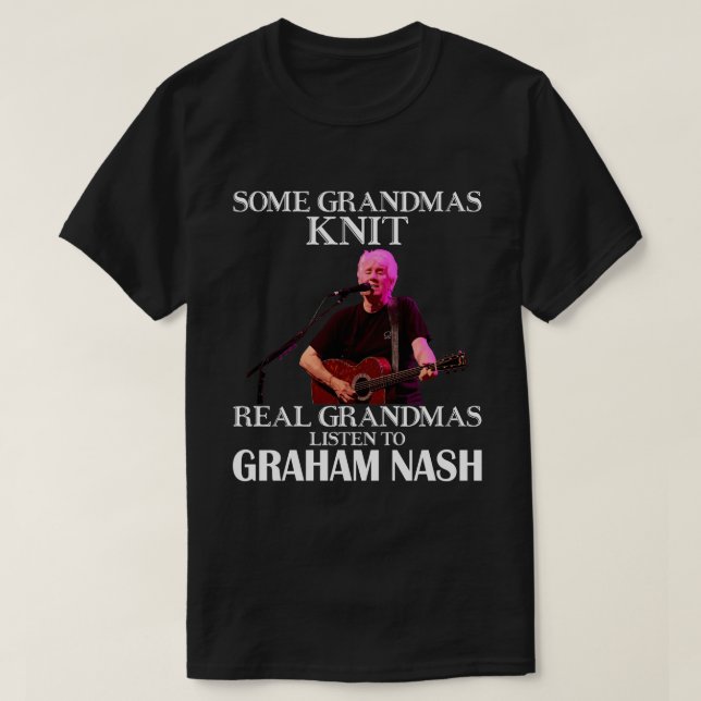 Dag Gift för verkliga mormor Lyssna på Graham Nash T Shirt (Design framsida)