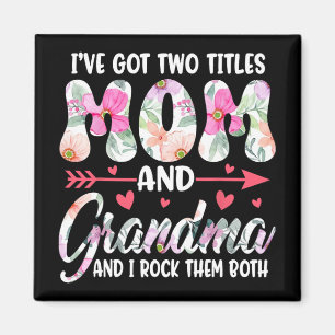 Dag I#39; #39;ve Har Two Titles Grandmothe Magnet