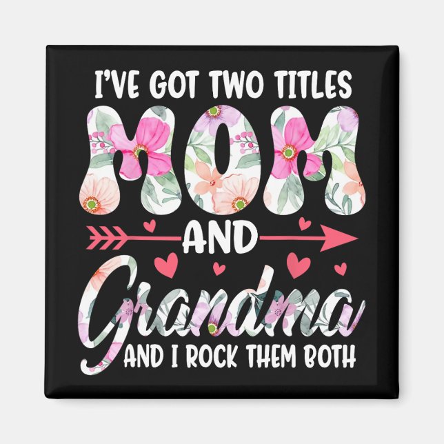 Dag I#39; #39;ve Har Two Titles Grandmothe Magnet (Framsidan)