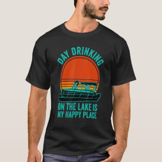 Dag som dricker Pontoon Boat Sjö Life T Shirt