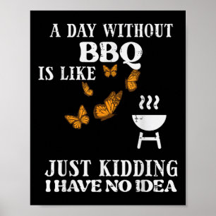 Dag utan BBq Ingen Idea Funny Barbecue Grill Women Poster