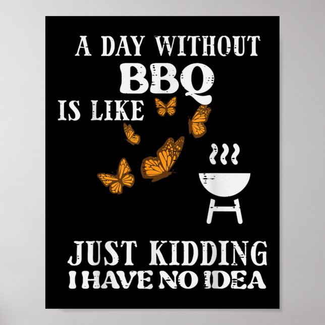 Dag utan BBq Ingen Idea Funny Barbecue Grill Women Poster (Framsidan)