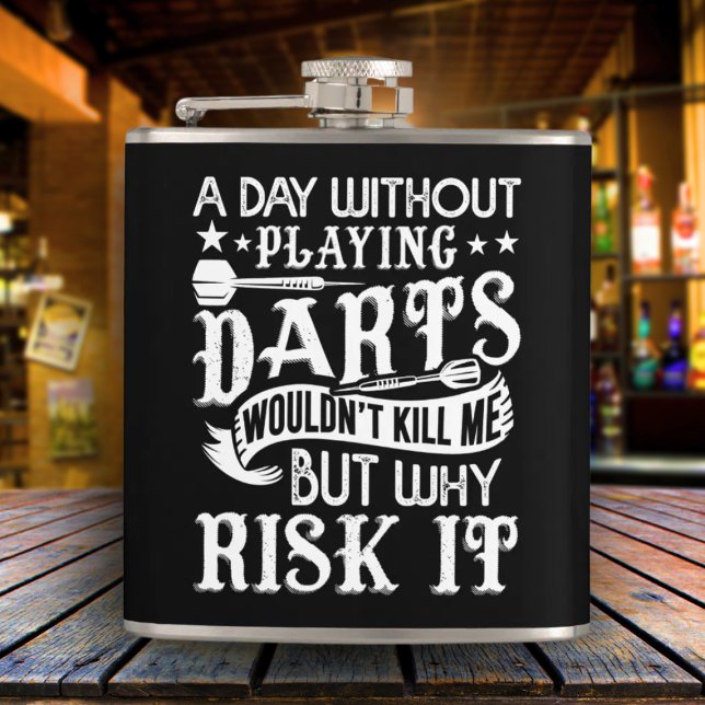 Dag utan Darts Sarcastic Flask 6 oz. Fickplunta (Skapare uppladdad)