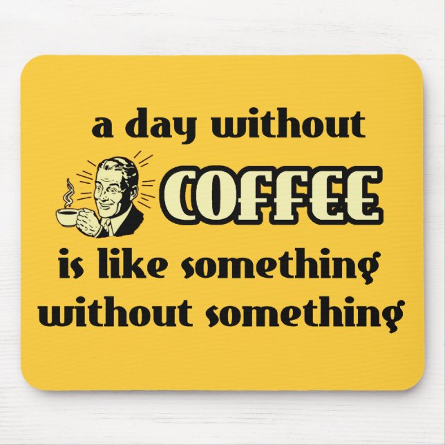 Dag Utan Kaffe Rolig Musmatta Humor (Framsidan)