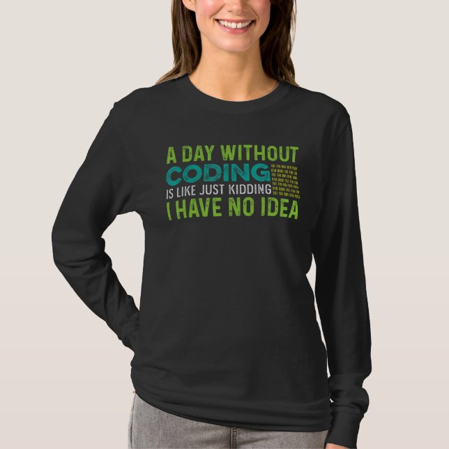 Dag utan kodning av datortekniker t shirt (Framsida)