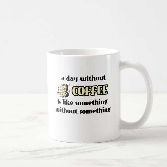 Dag utan rolig mugghumor för kaffe kaffemugg (Höger)