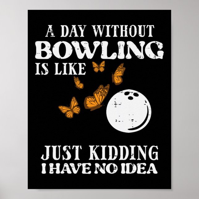 Dag utan tarmar Ingen idé om Bowlareare kvinnor Gi Poster (Framsidan)