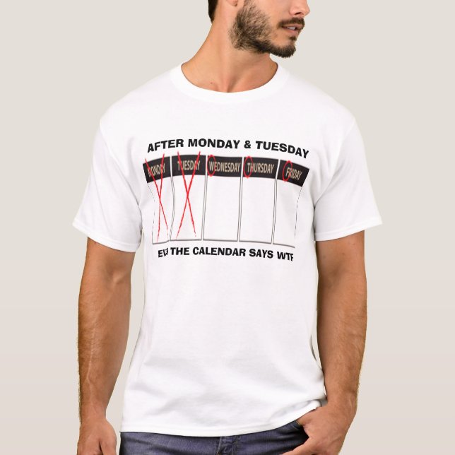 Dagar av T-tröja för vecka WTF Tee Shirt (Framsida)