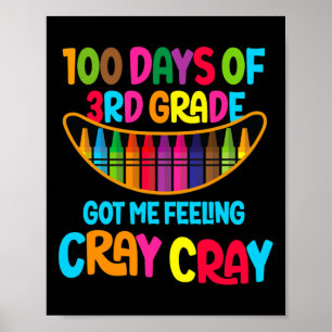 Dagar för tredje Klassens Har känner jag Cray Cray Poster