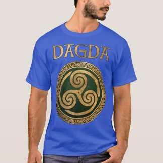 Dagda Ancient Celtic God of Manliness, Fertility a T Shirt