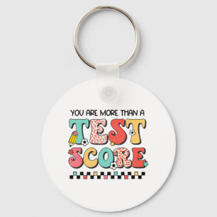 Dagen då du är mer än en testlärartestning nyckelring